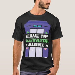 Mein Fahrstuhl für den Elektroingenieur verlasse T-Shirt
