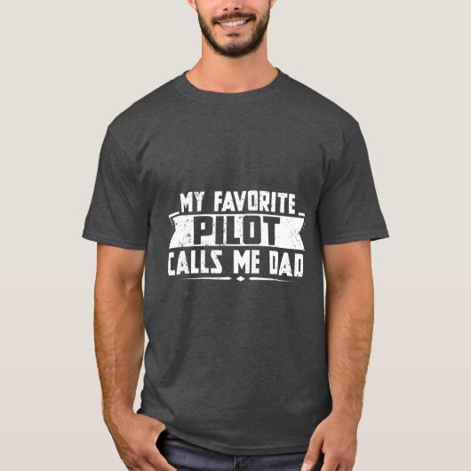 Mein Favoritenpilot nennt mich Vater T-Shirt (Vorderseite)