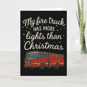 Mein Feuerwehrwagen hat mehr Lichter als Weihnacht Karte