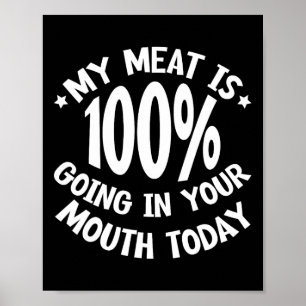 Mein Fleisch geht heute zu 100 % in deinen Mund — Poster