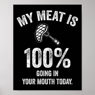 Mein Fleisch geht heute zu 100% in den Mund, in de Poster