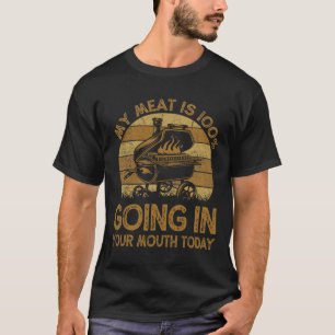Mein Fleisch geht heute zu 100% in den Mund, in de T-Shirt
