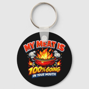 Mein Fleisch kommt zu 100% in deinen Mund lustig  Schlüsselanhänger