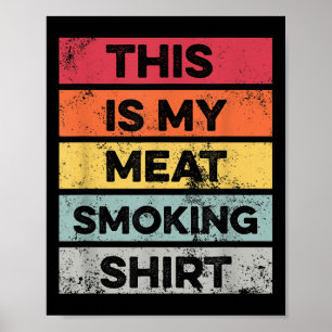 Mein Fleisch Rauchen Shirt Funny Barbeque Smoker G Poster