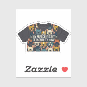 Mein Französchen ist meine Persönlichkeit Lustiger Aufkleber