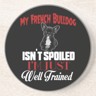 Mein französischer Bulldog ist nicht verwundet Untersetzer