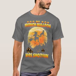 Mein französischer Bulldogge fährt mit einer Hexe T-Shirt