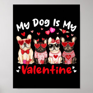 Mein französischer Bulldogge Hund ist mein Valenti Poster