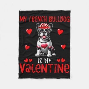 Mein Französischer Bulldogge ist mein Valentinsher Fleecedecke