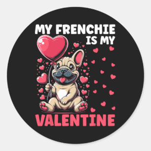 Mein Frenchie ist mein Valentiner Bulldogin Valent Runder Aufkleber