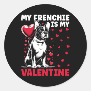 Mein Frenchie ist mein Valentiner Bulldogin Valent Runder Aufkleber
