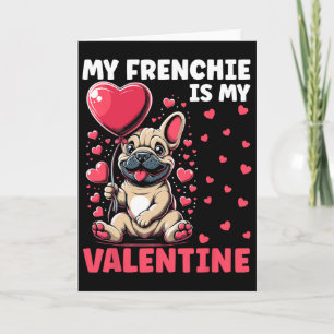 Mein Frenchie ist mein Valentinstag Französischer Karte
