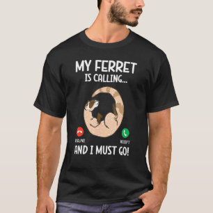 Mein Freret ruft an und ich muss nach Tierheim geh T-Shirt