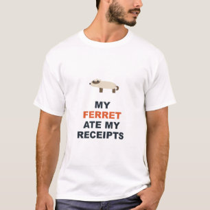 Mein Frettchen hat meine Quittungen gefressen T-Shirt