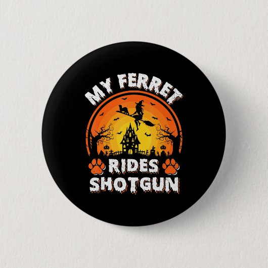 Mein Frettritt Hexe Shotgun Fun Ferret Halloween Button (Vorderseite)