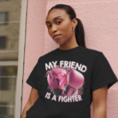 Mein Freund ist eine kämpfende Rosa Brustkrebs Sch T-Shirt