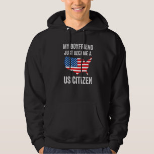 Mein Freund ist gerade US-Bürger geworden Stolz au Hoodie
