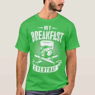 Mein Frühstück Jeden Tag Alkohol Zigarrengeschenk T-Shirt
