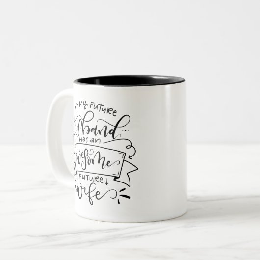 Mein Future Husband hat... Zweifarbige Tasse (Vorderseite Links)