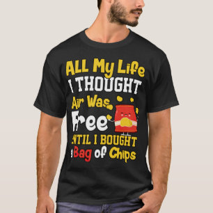 mein ganzes leben lang dachte ich luft wäre kosten T-Shirt