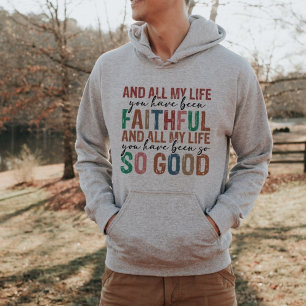 Mein ganzes Leben lang warst du ein treuer Typogra Hoodie