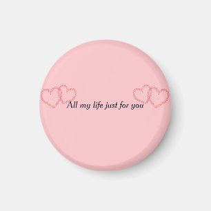 Mein ganzes Leben nur für dich Magnet