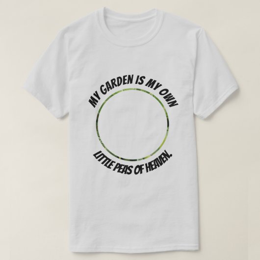 Mein Garten ist mein Himmelserbse T-Shirt (Design vorne)