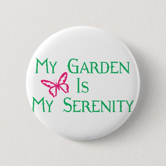 Mein Garten ist meine Ruhe Button (Vorderseite)