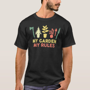 Mein Garten Meine Regeln Garten Pflanzen Flüsterer T-Shirt
