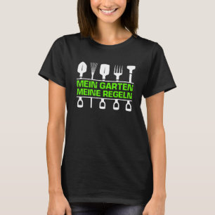 Mein Garten meine Regeln Gartenspass T-Shirt