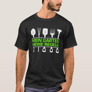 Mein Garten meine Regeln Gartenspass T-Shirt
