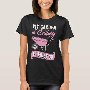 Mein Garten ruft und ich muss 1 gehen T-Shirt