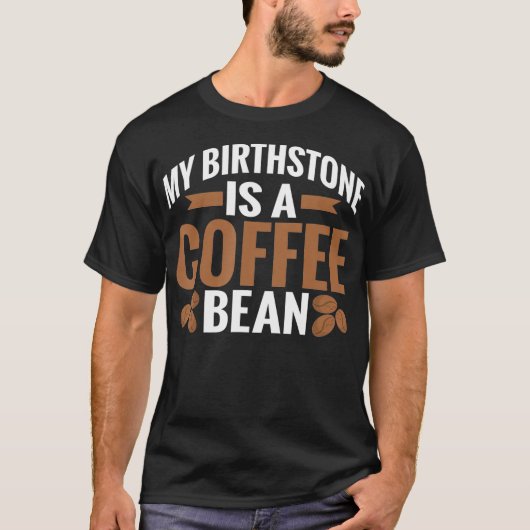 Mein Geburtsstein ist ein Kaffee-Beer-Kaffee lange T-Shirt (Vorderseite)