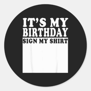 Mein Geburtstag Schild Mein Bday Party Lustiger Ge Runder Aufkleber