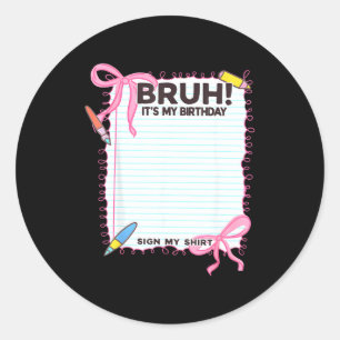 Mein Geburtstag Schild Mein Shirt Süße Schleife Ge Runder Aufkleber