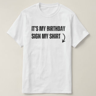 Mein Geburtstag signiere mein Shirt Funny Cool Geb