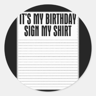 Mein Geburtstag signiere mein Shirt Funny Runder Aufkleber