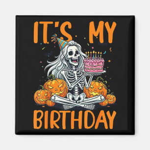 Mein Geburtstag Skelett Halloween Frauen Geburtsta Magnet