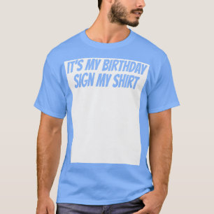 Mein Geburtstagsschild signiert mein Party zum Eis T-Shirt