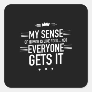 Mein Gefühl von Spaß ist wie Essen witzige Zitate  Quadratischer Aufkleber