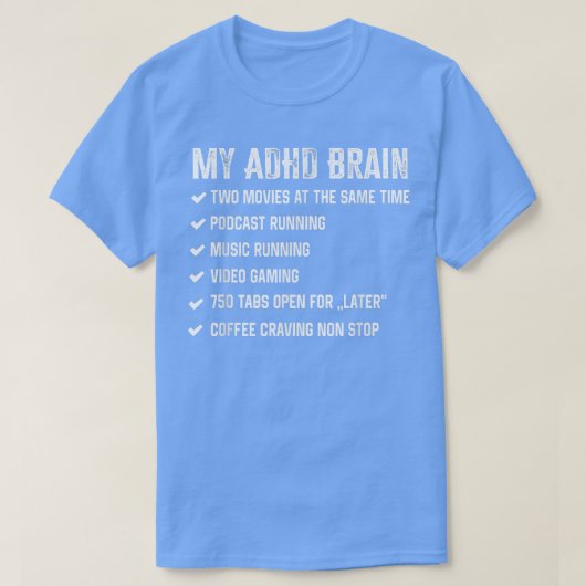 Mein Gehirn auf ADHS und Autismus Neurovielfalt 15 T-Shirt (Design vorne)