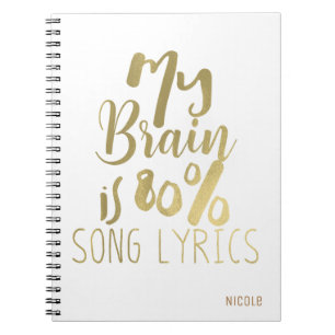 Mein Gehirn besteht zu 80% aus Songtexten Gold Per Notizblock