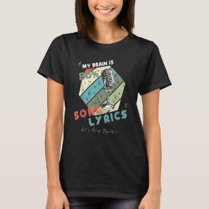 Mein Gehirn besteht zu 80 Prozent aus Songtexten T-Shirt
