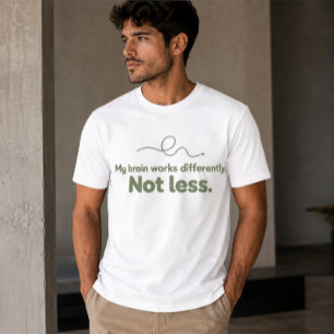 Mein Gehirn funktioniert anders, nicht schlechter T-Shirt