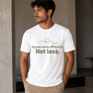 Mein Gehirn funktioniert anders, nicht schlechter T-Shirt