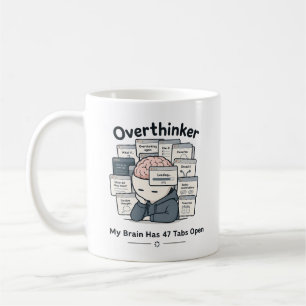 Mein Gehirn hat 47 Tabs geöffnet Lustiges Overthin Kaffeetasse