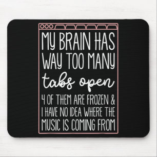 Mein Gehirn hat viel zu viele Tabs geöffnet 4 davo Mousepad