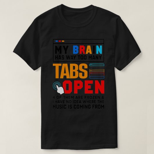 Mein Gehirn hat viel zu viele Tabs Open Software D T-Shirt (Design vorne)
