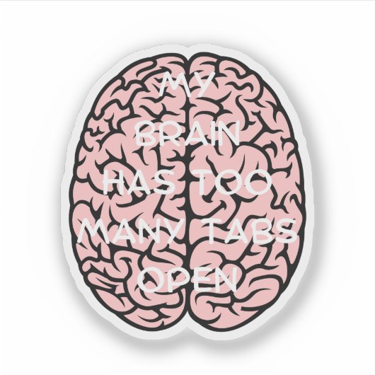 Mein Gehirn hat zu viele Tabs, Gehirntabellen, Wis Aufkleber (Vorderseite)