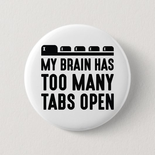 Mein Gehirn hat zu viele Tabs geöffnet Button (Vorderseite)